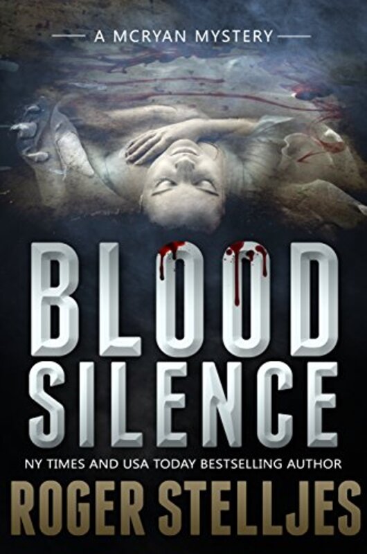 Book cover for "Blood Silence" by Roger Stelljes