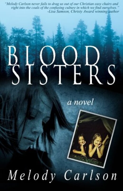 Book cover for "Blood Sisters" by Melody Carlson