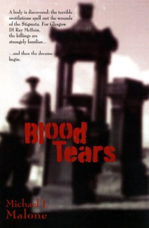 Book cover for "Blood Tears" by Michael J Malone