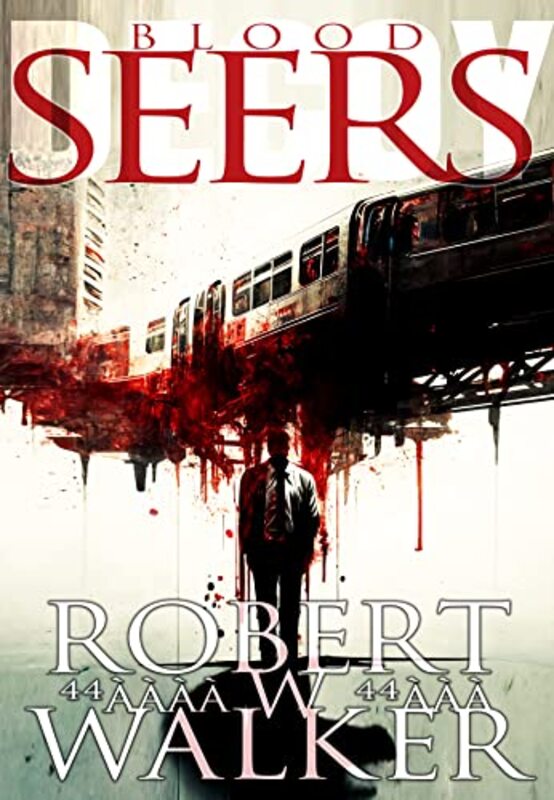 Book cover for "Blood Ties / Blood Seers" by Robert W Walker