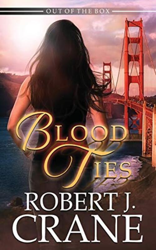 Book cover for "Blood Ties" by Robert J Crane