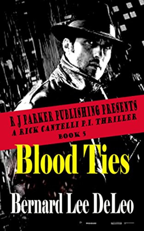 Book cover for "Blood Ties" by Bernard Lee DeLeo