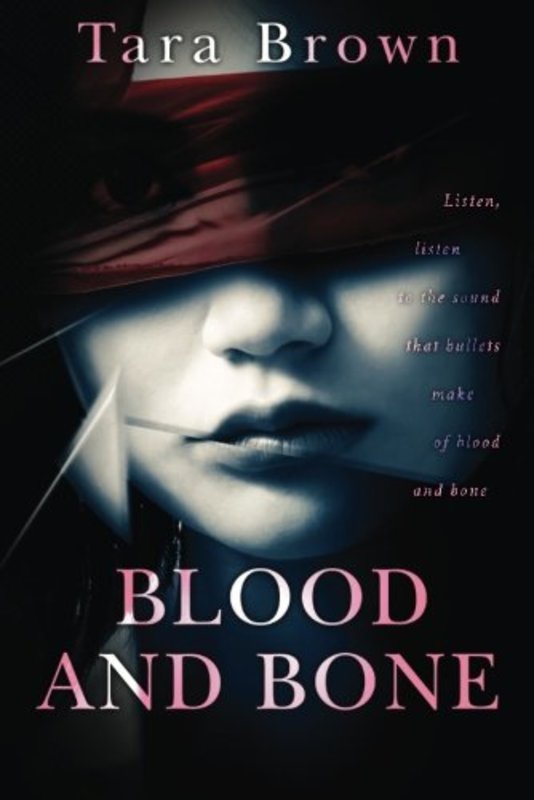 Book cover for "Blood and Bone" by Tara Brown