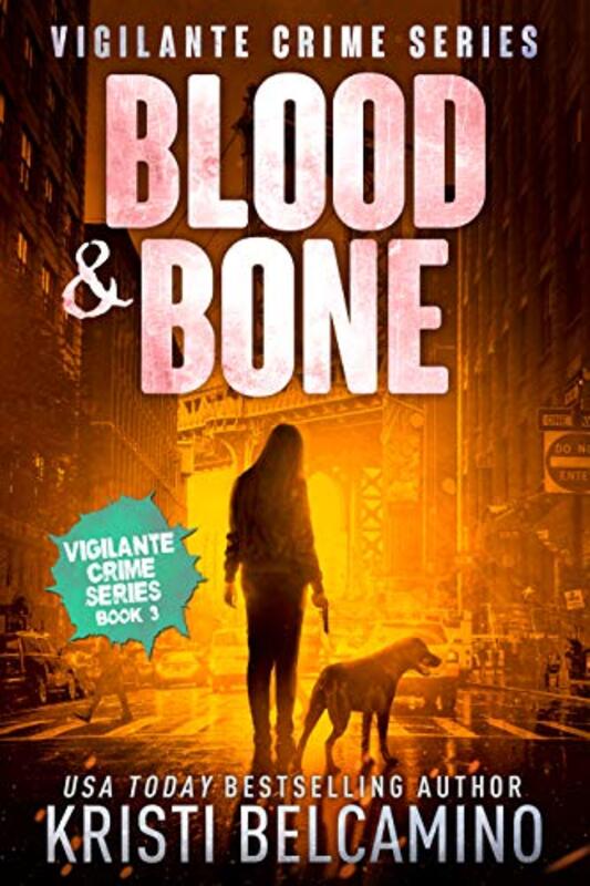 Book cover for "Blood & Bone" by Kristi Belcamino