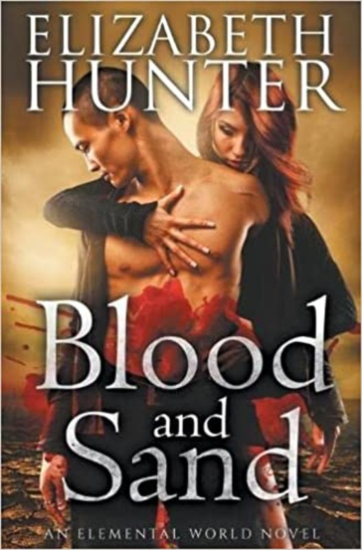 Book cover for "Blood and Sand" by Elizabeth Hunter