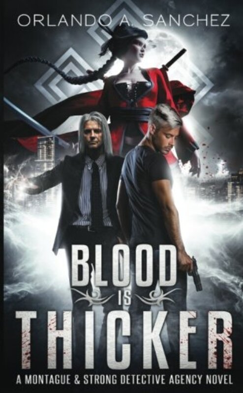 Book cover for "Blood is Thicker" by Orlando A Sanchez