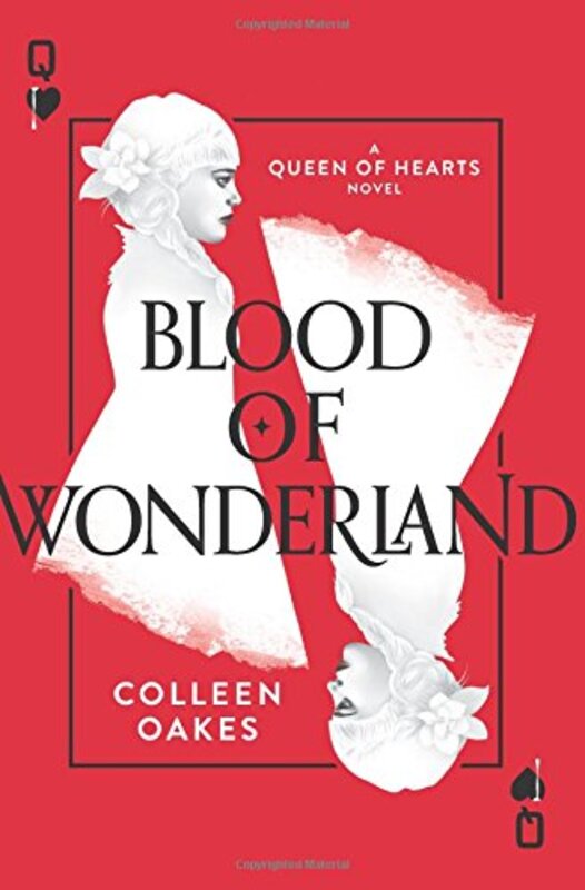 Book cover for "Blood of Wonderland" by Colleen Oakes