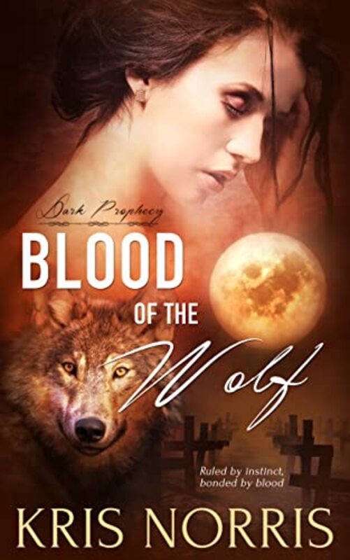 Book cover for "Blood of the Wolf" by Kris Norris