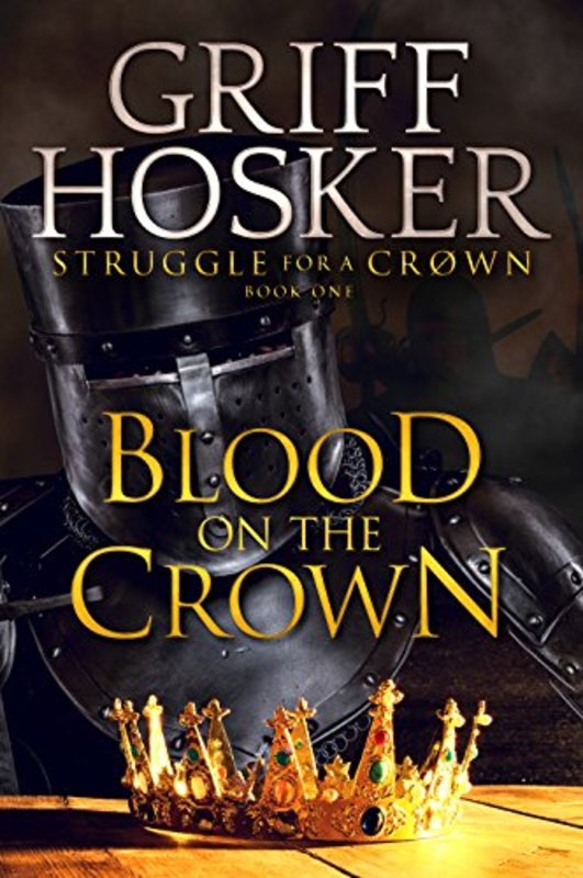 Book cover for "Blood on the Crown" by Griff Hosker