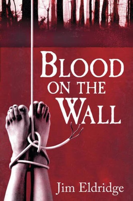 Book cover for "Blood on the Wall" by Jim Eldridge