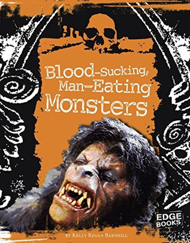 Book cover for "Blood-Sucking, Man-Eating Monsters" by Kelly Barnhill