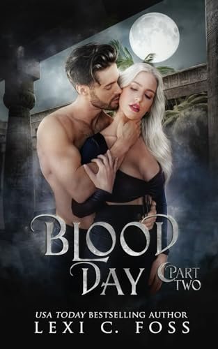 Book cover for "Blood Day: Part Two" by Lexi C Foss