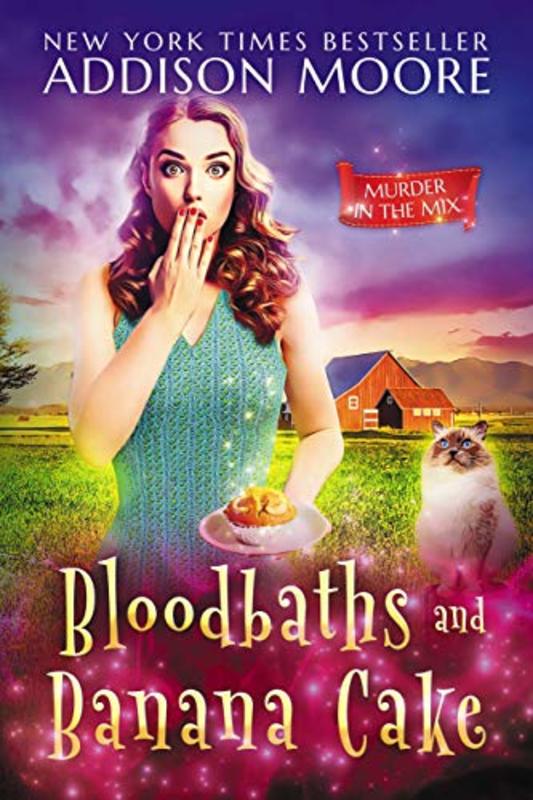Book cover for "Bloodbaths and Banana Cake" by Addison Moore