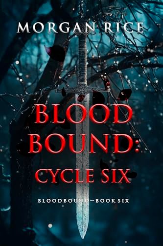 Book cover for "Bloodbound: Cycle Six" by Morgan Rice