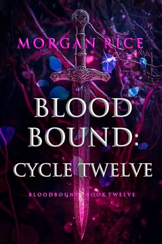 Book cover for "Bloodbound: Cycle Twelve" by Morgan Rice