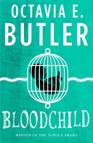 Book cover for "Bloodchild" by Octavia E Butler