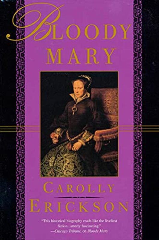 Book cover for "Bloody Mary" by Carolly Erickson