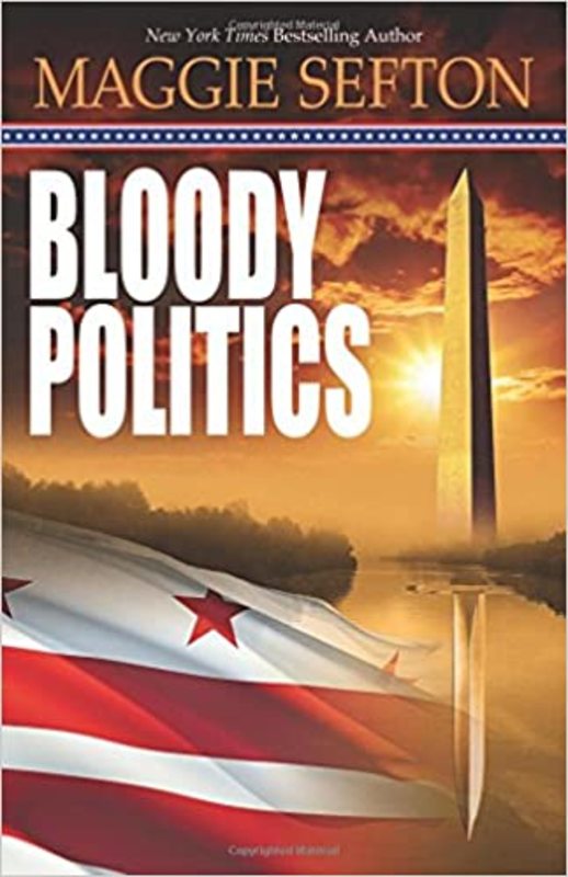 Book cover for "Bloody Politics" by Maggie Sefton