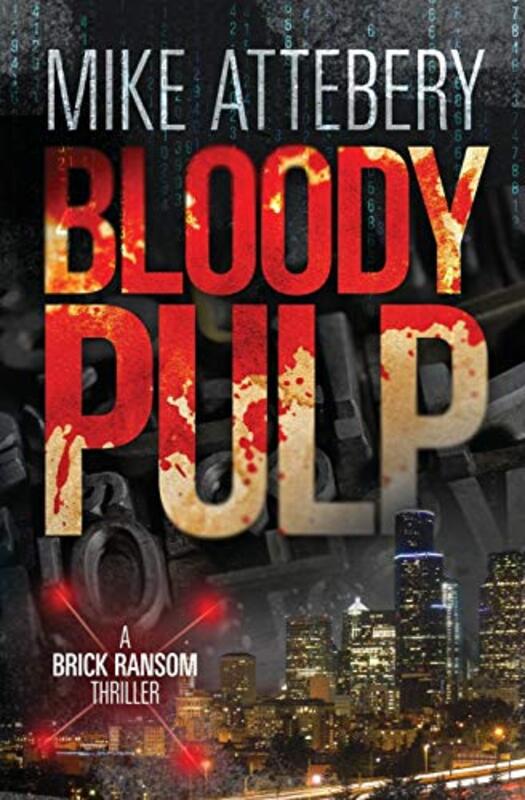 Book cover for "Bloody Pulp" by Mike Attebery