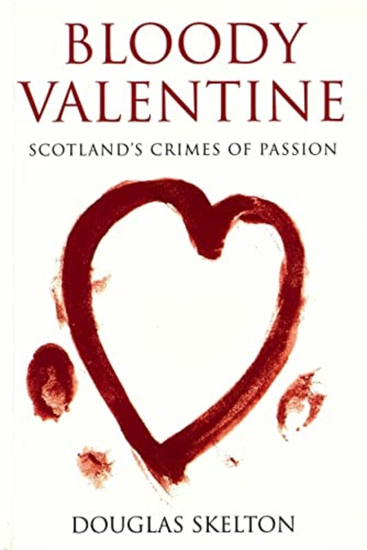 Book cover for "Bloody Valentine" by Douglas Skelton
