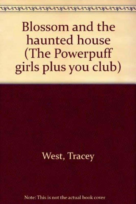 Book cover for "Blossom and the Haunted House" by Tracey West