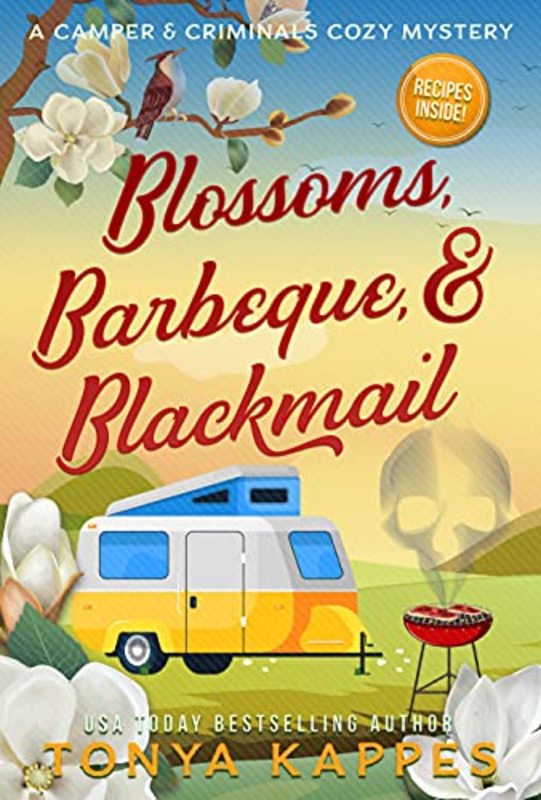 Book cover for "Blossoms, BBQ, and Blackmail" by Tonya Kappes
