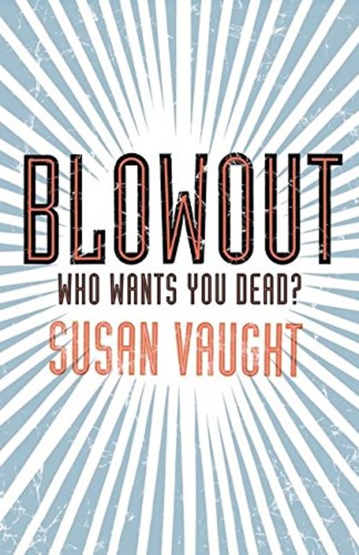 Book cover for "Blowout" by Susan Vaught