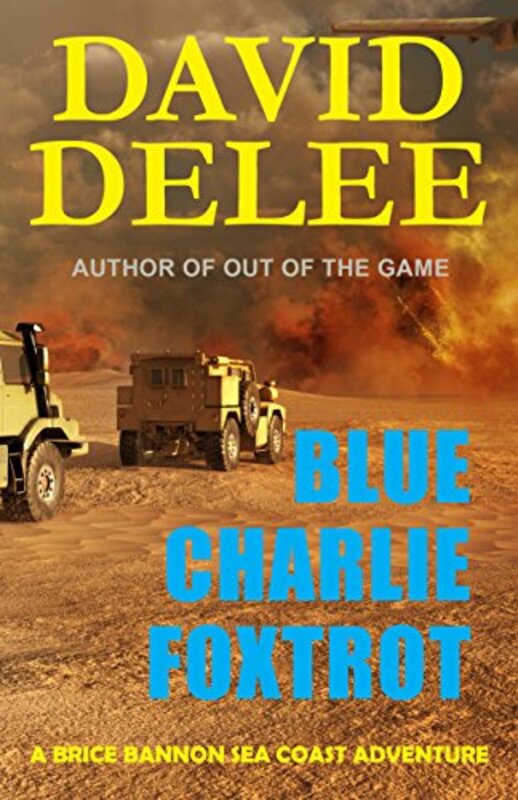 Book cover for "Blue Charlie Foxtrot" by David DeLee