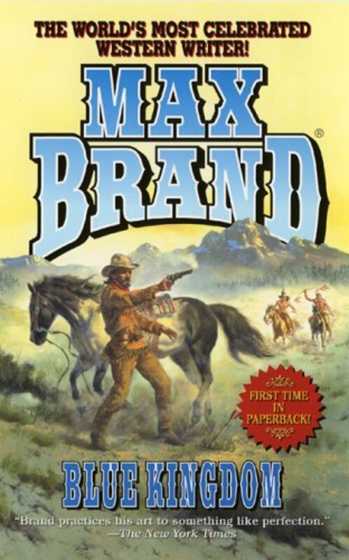 Book cover for "Blue Kingdom" by Max Brand