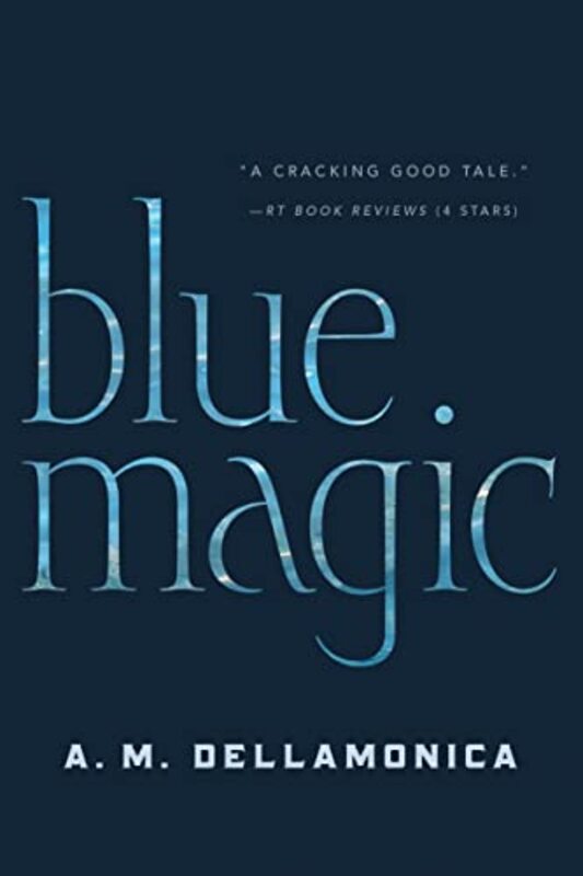 Book cover for "Blue Magic" by AM Dellamonica