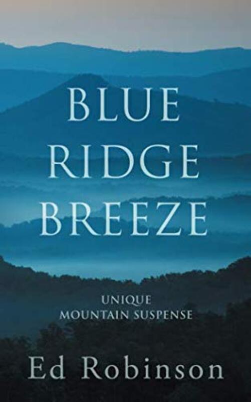 Book cover for "Blue Ridge Breeze" by Ed Robinson