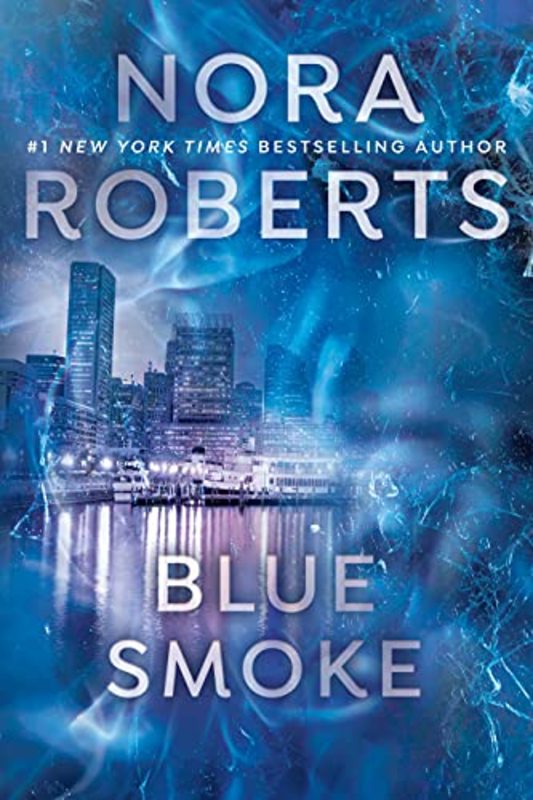 Book cover for "Blue Smoke" by Nora Roberts