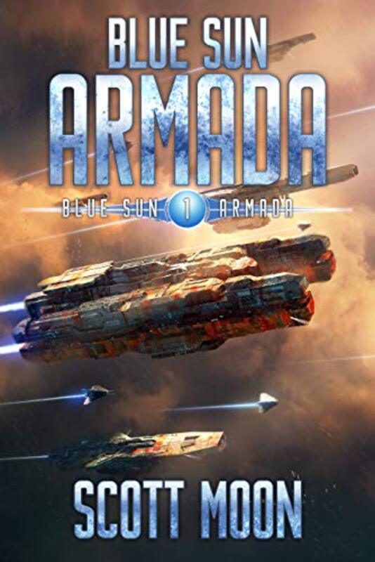 Book cover for "Blue Sun Armada" by Scott Moon