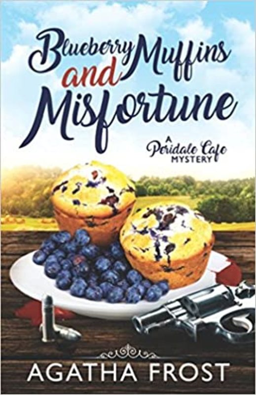 Book cover for "Blueberry Muffins and Misfortune" by Agatha Frost