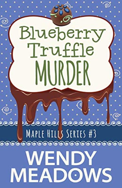 Book cover for "Blueberry Truffle Murder" by Wendy Meadows