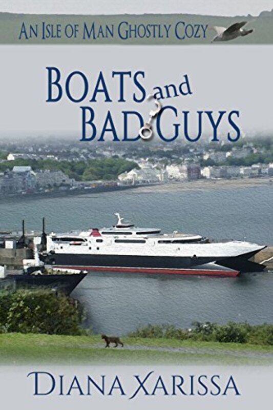 Book cover for "Boats and Bad Guys" by Diana Xarissa Dunn
