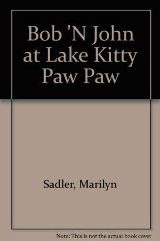 Book cover for "Bob 'n' John at Lake Kitty Paw-Paw" by Marilyn Sadler