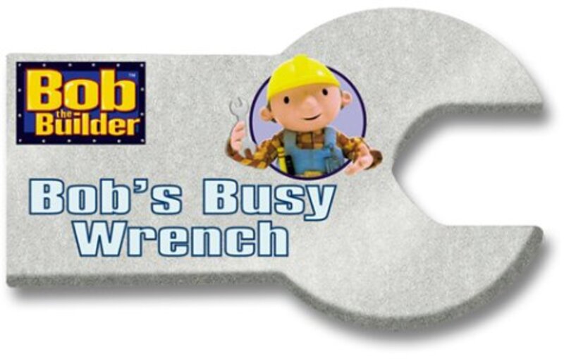 Book cover for "Bob's Busy Wrench" by Kiki Thorpe