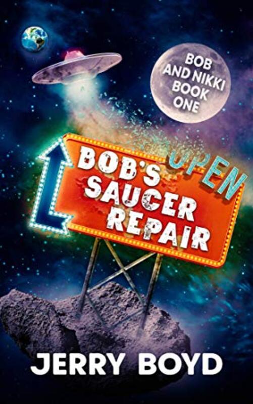 Book cover for "Bob's Saucer Repair" by Jerry Boyd