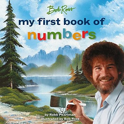 Book cover for "Bob Ross: My First Book of Numbers" by Bob Ross