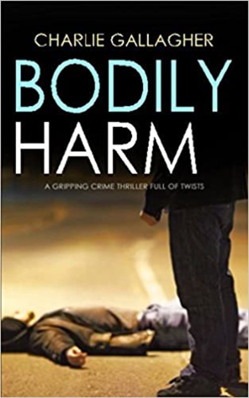 Book cover for "Bodily Harm" by Charlie Gallagher