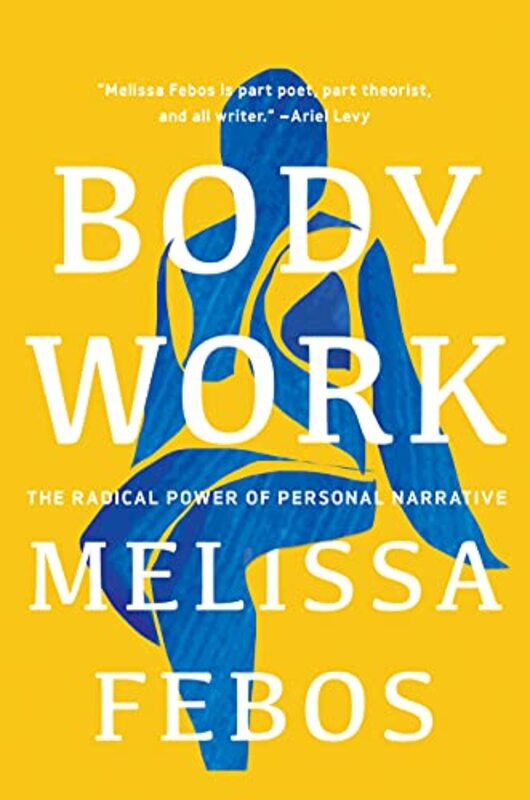 Book cover for "Body Work" by Melissa Febos