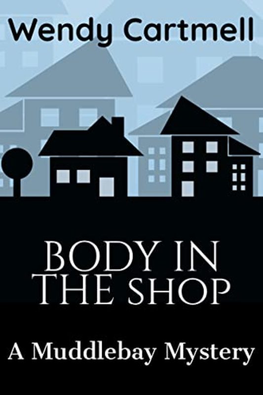 Book cover for "Body in the Shop" by Wendy Cartmell