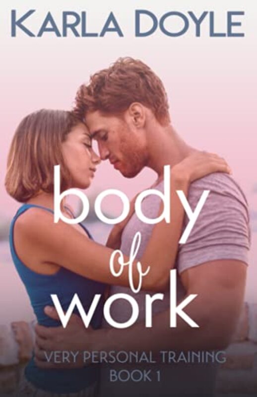 Book cover for "Body of Work" by Karla Doyle