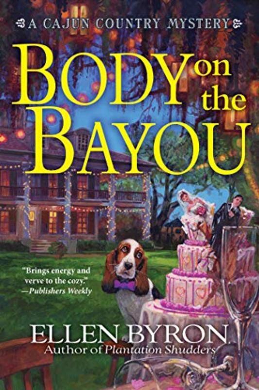 Book cover for "Body on the Bayou" by Ellen Byron