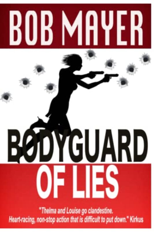 Book cover for "Bodyguard of Lies" by Bob Mayer