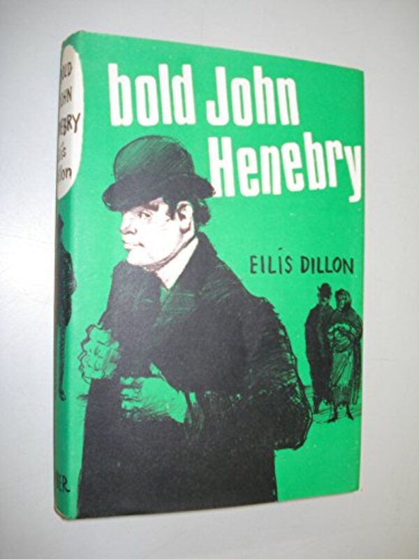 Book cover for "Bold John Henebry" by Eilis DIllon