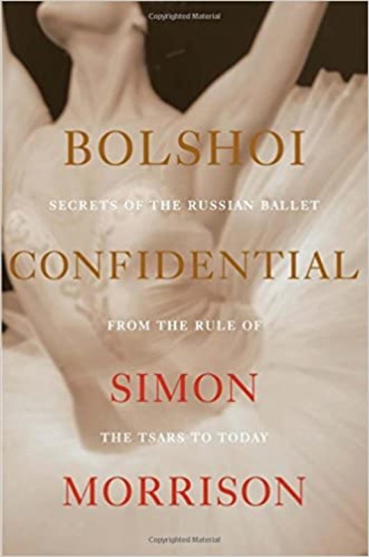 Book cover for "Bolshoi Confidential" by Simon Morrison