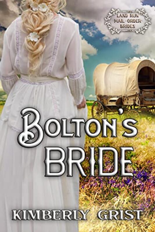 Book cover for "Bolton's Bride" by Kimberly Grist