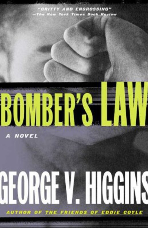 Book cover for "Bomber's Law" by George V Higgins